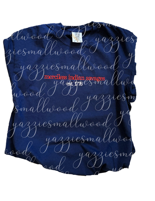 Merciless Indian Savages Est. 1776 Fourth of July Tee