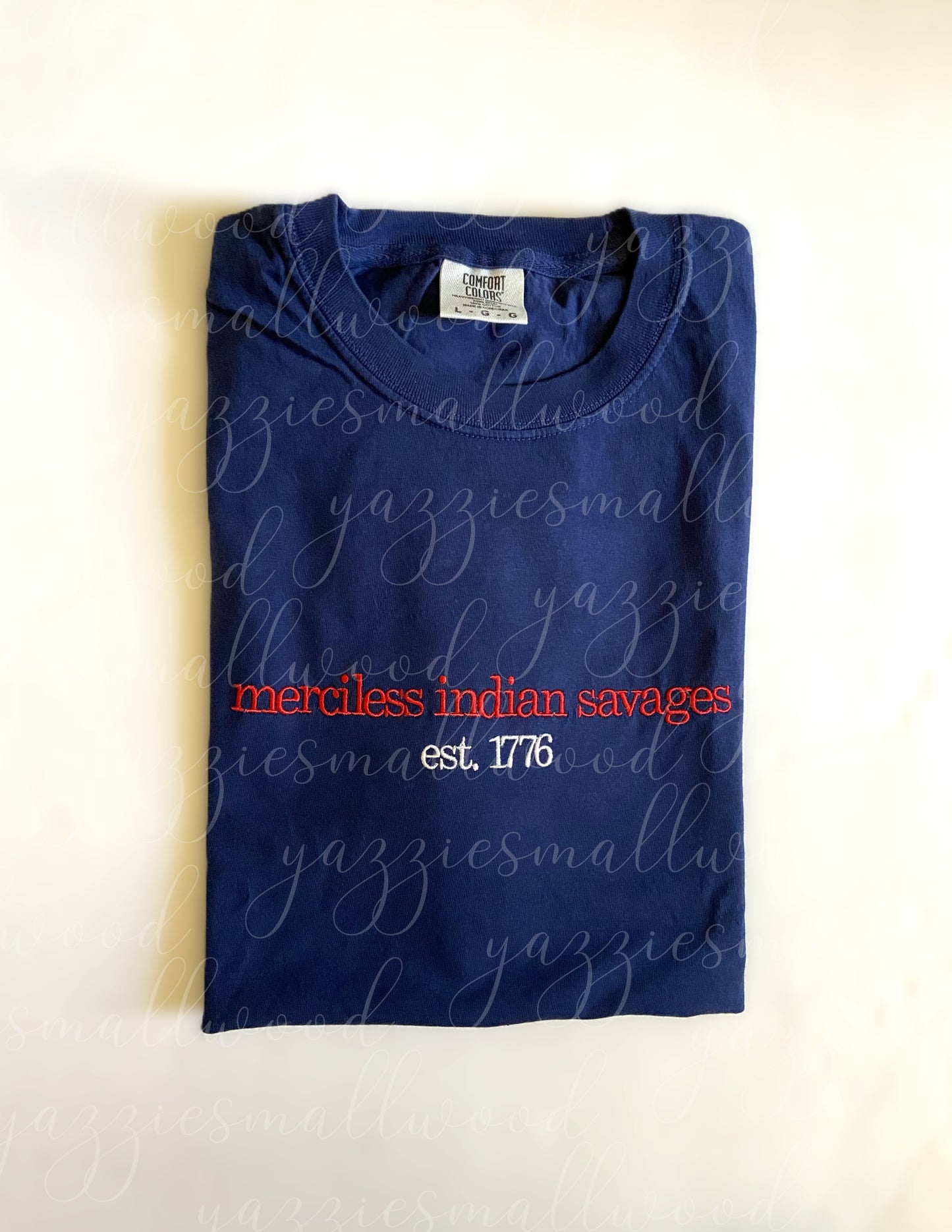 Merciless Indian Savages Est. 1776 Comfort Colors 1717 Navy